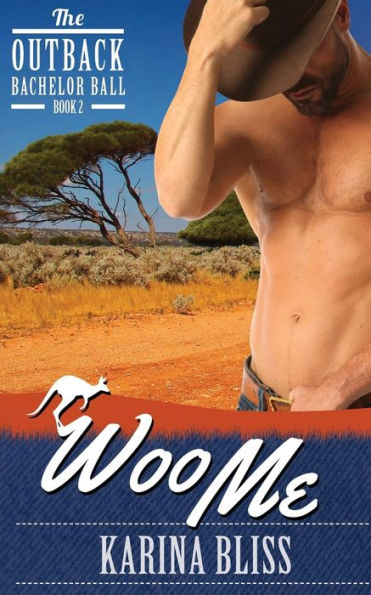 Woo Me (The Outback Bachelor Ball)