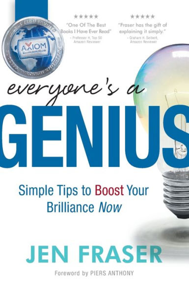 Everyone'S A Genius: Simple Tips To Boost Your Brilliance Now