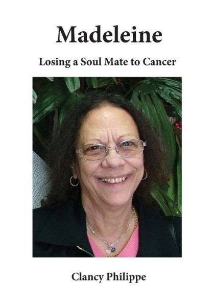 Madeleine - Losing A Soul Mate To Cancer