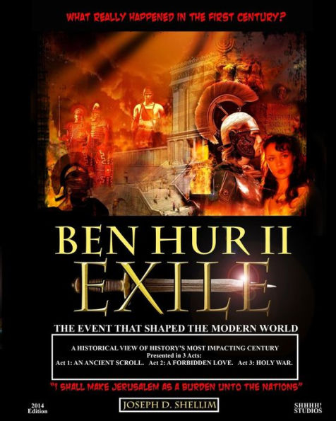 Ben Hur Ii - Exile: What 'Really' Happened In The First Century?