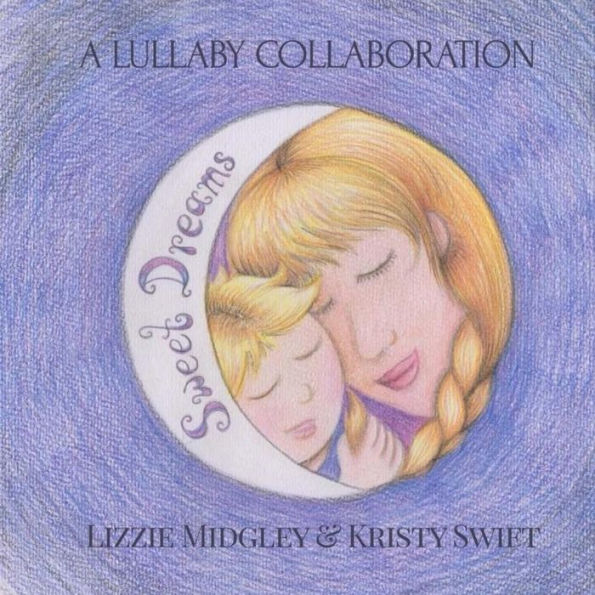 Sweet Dreams: A Lullaby