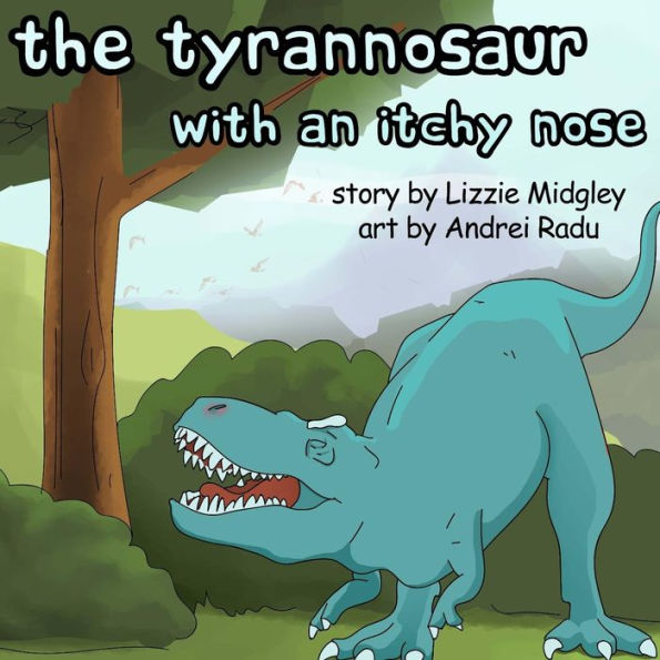 The Tyrannosaur With An Itchy Nose