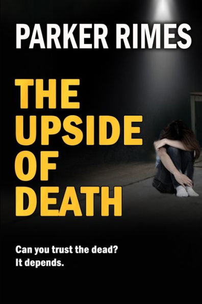 The Upside Of Death: How Far Do You Trust A Dead Man? (Paranormal Crime)