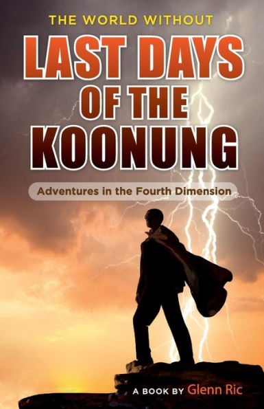 The World Without: Last Days Of The Koonung