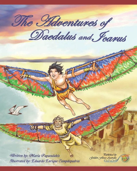 The Adventures Of Daedalus And Icarus: Daedalus And Icarus