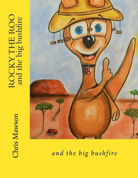 Rocky The Roo: And The Bush Fire