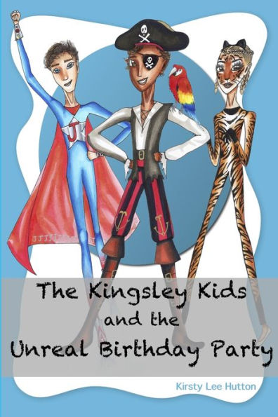 The Kingsley Kids And The Unreal Birthday Party