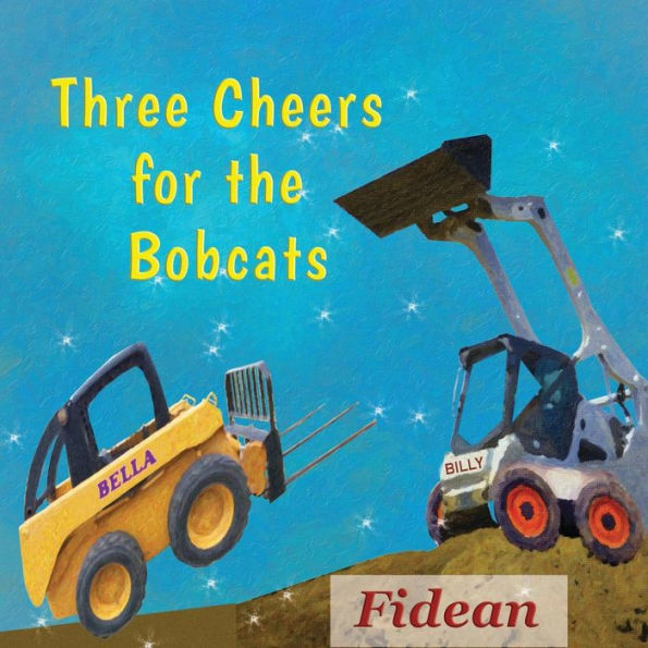 Three Cheers For The Bobcats: Billy And Bella Save The Day