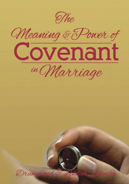 The Meaning & Power Of Covenant In Marriage