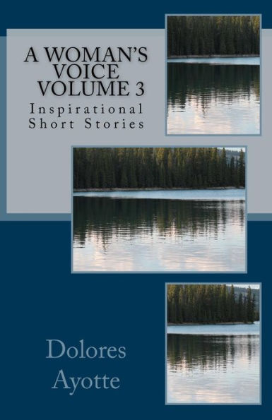 A Woman's Voice ~ Inspirational Short Stories ~ Volume 3