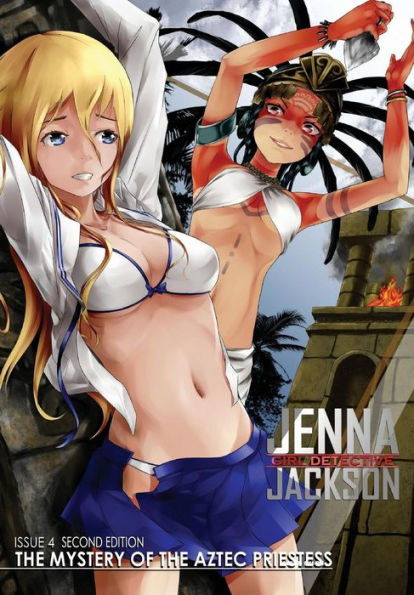 Jenna Jackson Girl Detective Issue 4 Second Edition: The Mystery Of The Aztec Priestess