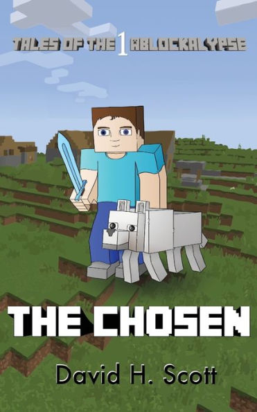 The Chosen: Tales Of The Ablockalypse Book 1 (1)
