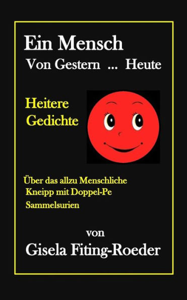 Ein Mensch Von Gestern ... Heute: Heitere Gedichte (German Edition)