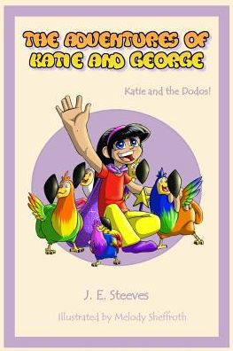 The Adventures Of Katie And George: Katie And The Dodos