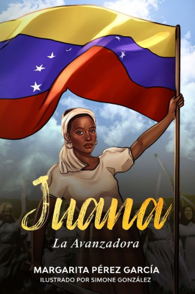 Juana, La Avanzadora (Spanish Edition)