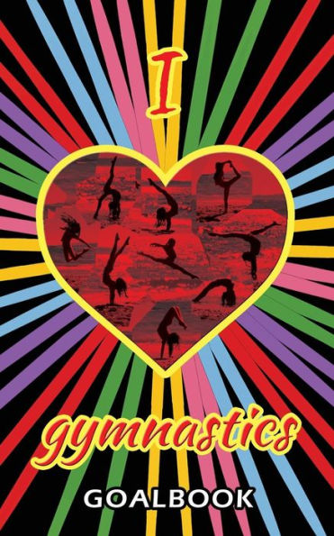 I Love Gymnastics Goalbook (Black/Stripes Cover #1): Wag Junior (1) (Gymnastics Goalbooks)
