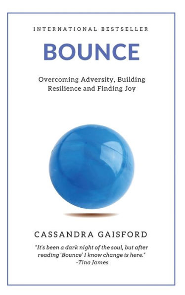 Bounce: Overcoming Adversity, Building Resilience, And Finding Joy (Health & Happiness)