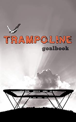 Trampoline Gymnastics Goalbook #16: Competitive Trampolining: Mens (16) (Gymnastics Goalbooks)