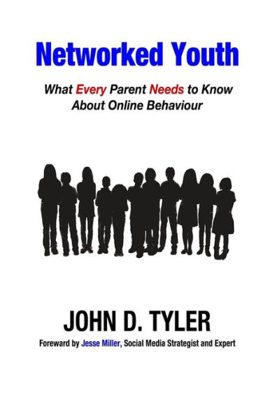 Networked Youth: What Every Parent Needs To Know About Online Behaviour