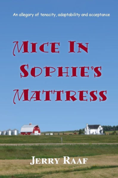 Mice In Sophie's Mattress: An Allegory Of Tenacity, Adaptability And Acceptance