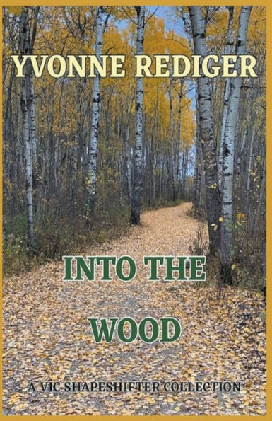 Into The Wood (Vic Shapeshifters)