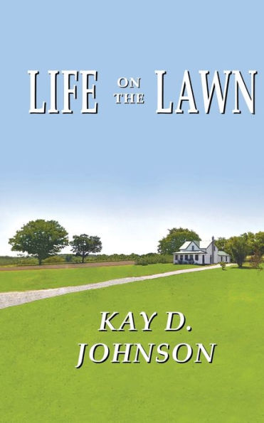 Life On The Lawn