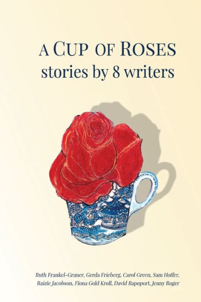 A Cup Of Roses, Stories By 8 Writers