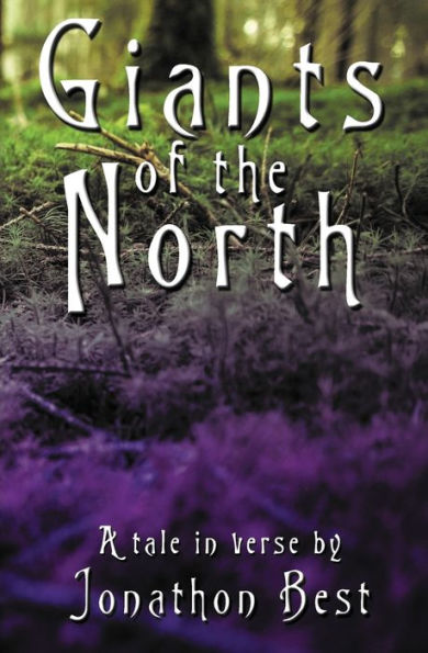 Giants Of The North: A Tale In Verse
