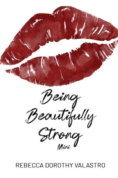 Being Beautifully Strong Mini Edition: Into Your Twenties And Beyond