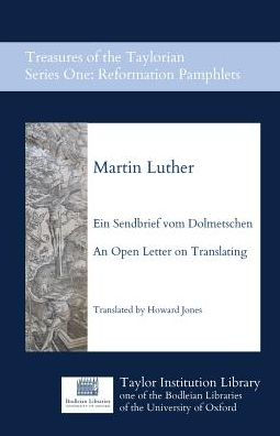 Ein Sendbrief Vom Dolmetschen - An Open Letter On Translating (1) (Treasures Of The Taylorian)