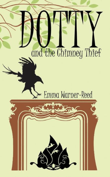 Dotty And The Chimney Thief (The Calendar House Adventures)