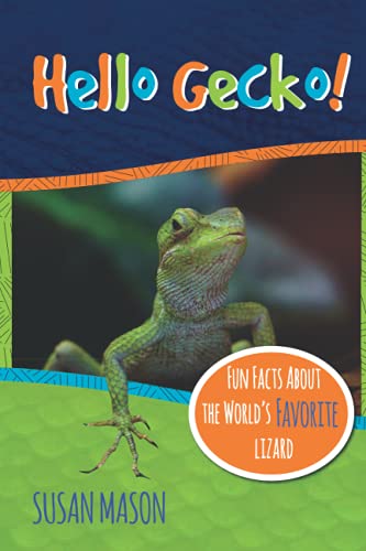Hello Gecko!: Fun Facts About the World's Favorite Lizard - An Info-Picturebook for Kids (Funny Fauna)