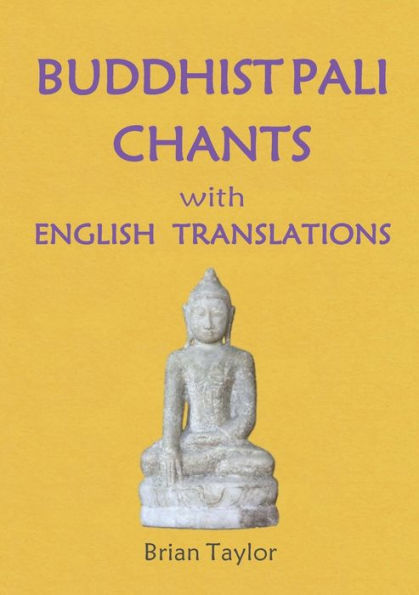 Buddhist Pali Chants With English Translations (Basic Buddhism)
