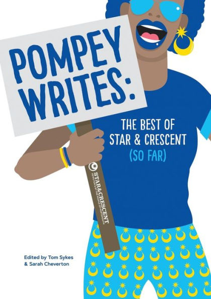 Pompey Writes: The Best Of Star & Crescent (So Far)