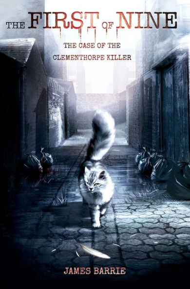 The First Of Nine: The Case Of The Clementhorpe Killer (York Cat Crime Mystery)