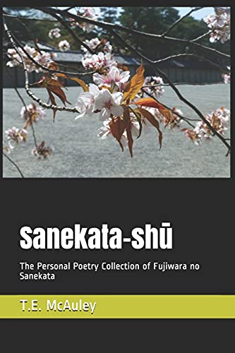 Sanekata-Shu: The Personal Poetry Collection Of Fujiwara No Sanekata
