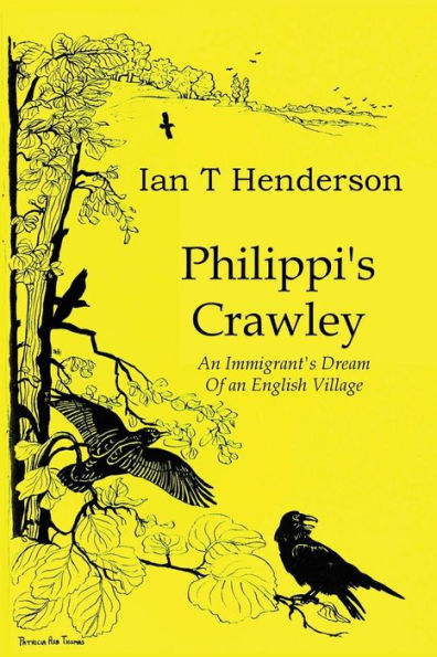 Philippi's Crawley: The Immigrant's Dream Of A Model Village