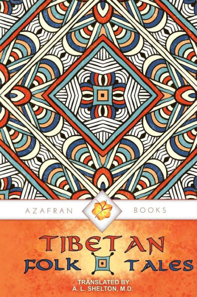 Tibetan Folk Tales: Delightful Stories For All Ages