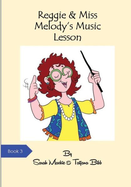 Reggie & Miss Melody's Music Class: Reggie The Reading Dog Book 3