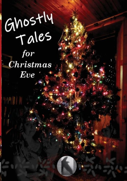 Ghostly Tales For Christmas Eve