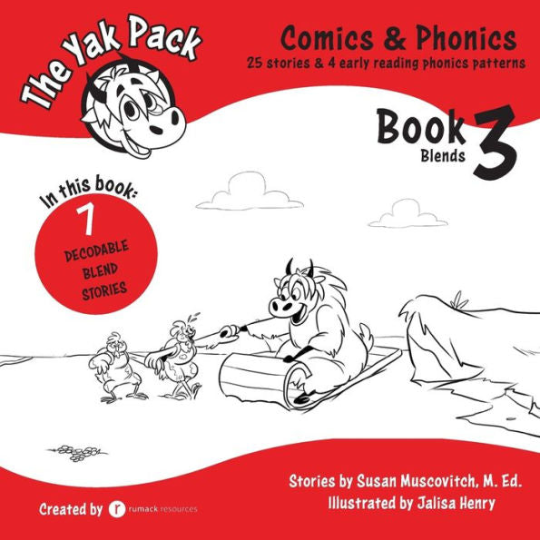 The Yak Pack: Comics & Phonics: Book 3: Learn To Read Decodable Blend Words (The Yak Pack ?¢ Phonics & Sight Words)