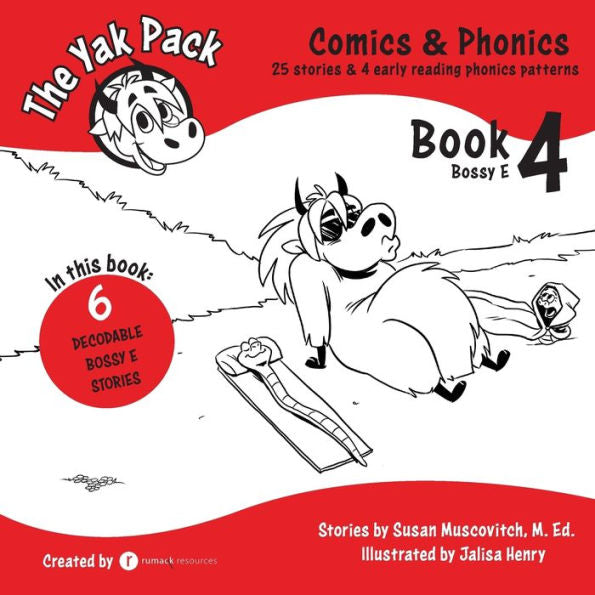 The Yak Pack: Comics & Phonics: Book 4: Learn To Read Bossy E Words (The Yak Pack ?¢ Phonics & Sight Words)