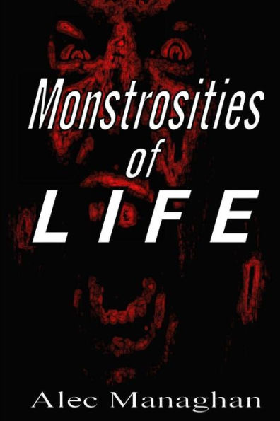 Monstrosities Of Life
