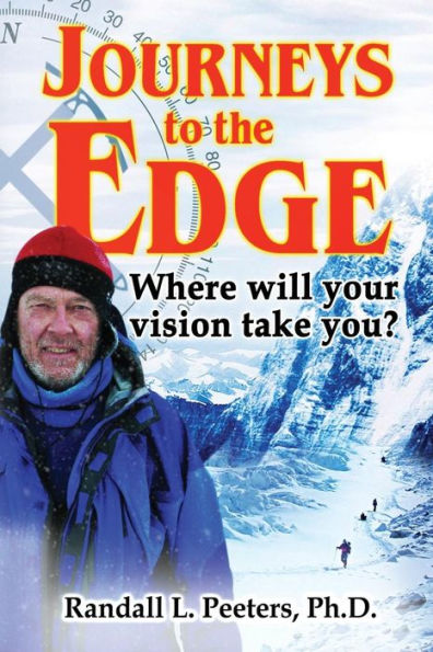 Journeys To The Edge: Where Will Your Vision Take You?