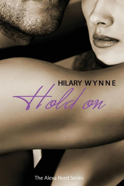 Hold On (The Alexa Reed Series)