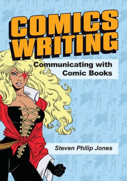 Comics Writing: Communicating With Comic Books
