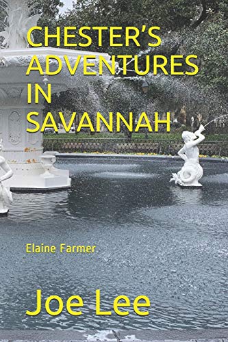 CHESTER???S ADVENTURES IN SAVANNAH