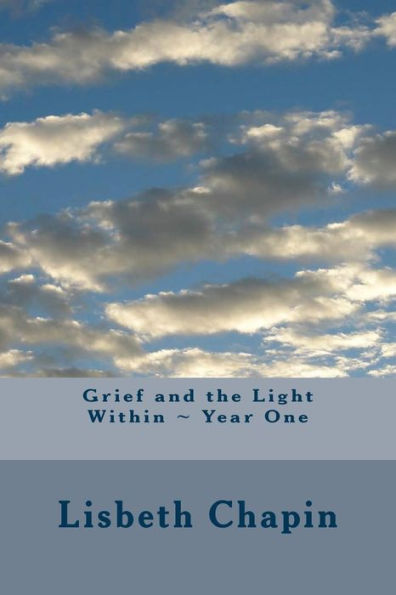 Grief And The Light Within ~ Year One