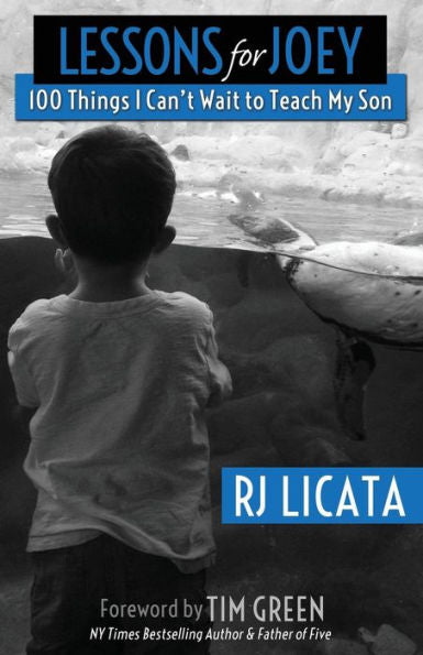 Lessons For Joey: 100 Things I Can'T Wait To Teach My Son
