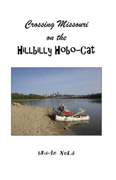 Crossing Missouri On The Hillbilly Hobo-Cat